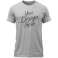 Custom T-shirt with Your own design